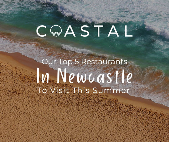 Our top 5 restaurants to visit in Newcastle this Summer